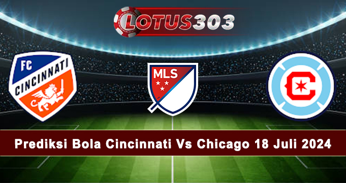 Prediksi Bola Cincinnati Vs Chicago 18 Juli 2024
