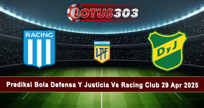 Prediksi Bola Defensa Y Justicia Vs Racing Club 29 Apr 2025